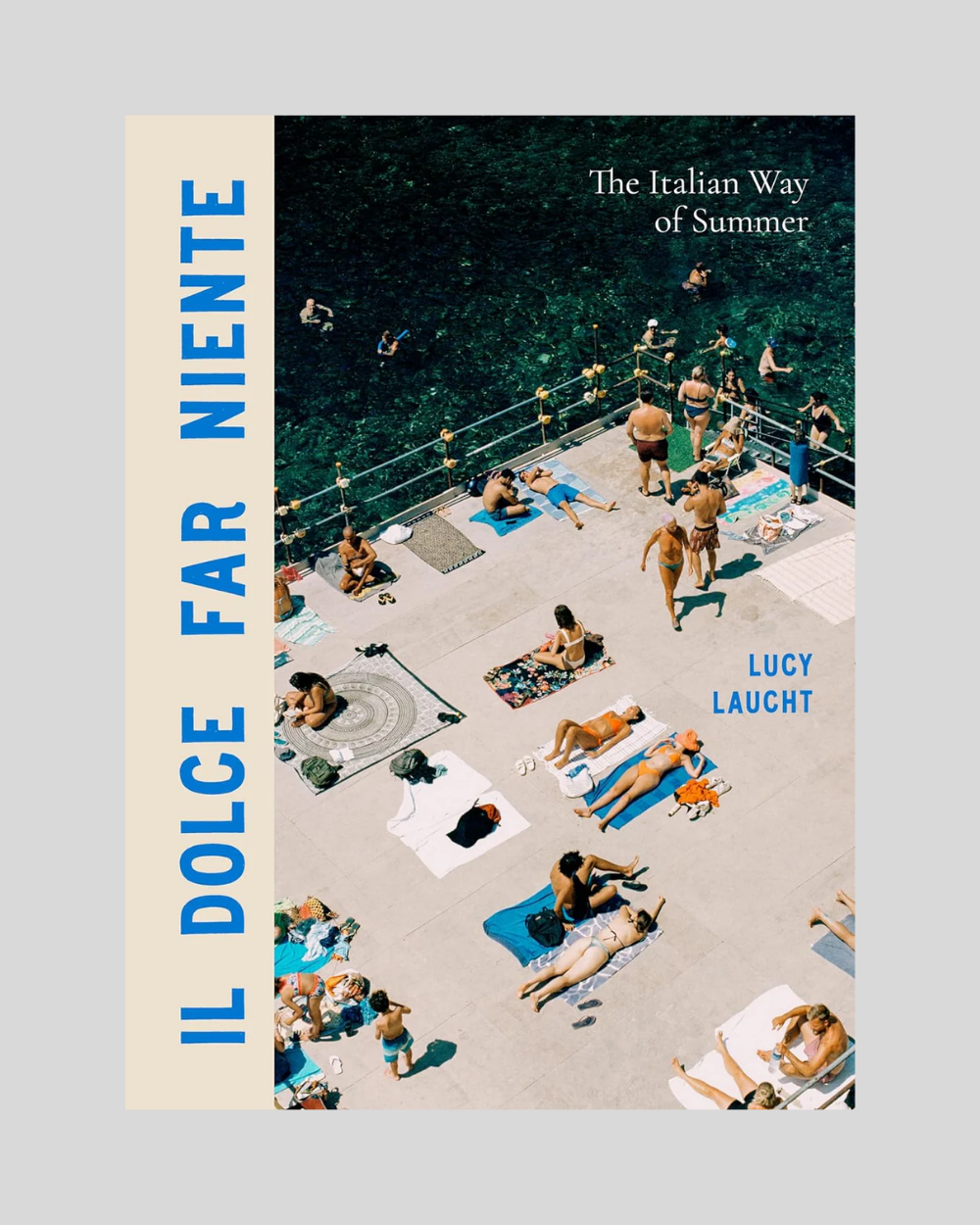 Il Dolce Far Niente ­ The Italian Way of Summer