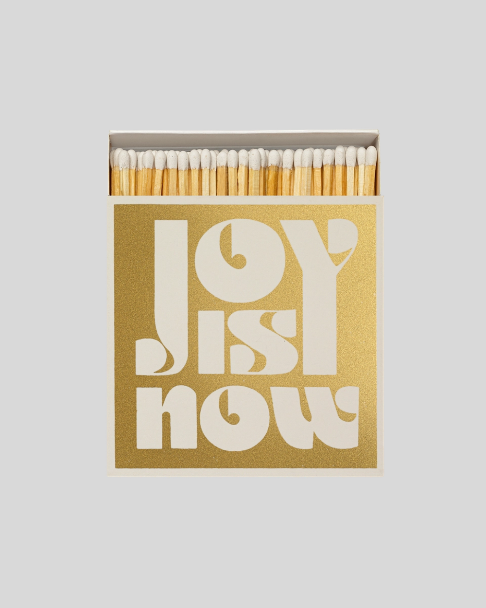 Joy Is Now Matches